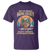 Funny Hiking T Shirt Out Of Breath Hiking Society Don't Worry I'll Be There In A Minute Bigfoot - Wonder Print Shop