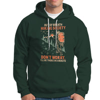 Funny Hiking Hoodie Out Of Breath Hiking Society Don't Worry I'll Be There In A Minute - Wonder Print Shop