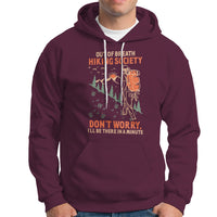 Funny Hiking Hoodie Out Of Breath Hiking Society Don't Worry I'll Be There In A Minute - Wonder Print Shop