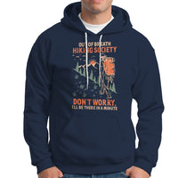 Funny Hiking Hoodie Out Of Breath Hiking Society Don't Worry I'll Be There In A Minute - Wonder Print Shop