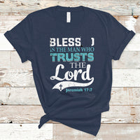 Bible Verse T Shirt Blessed Is The One Who Trusts The Lord Christian Jeremiah 17:7 - Wonder Print Shop