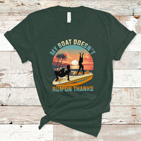 Funny Boat Owner T Shirt My Boat Doesn't Run On Thanks Pontoon - Wonder Print Shop