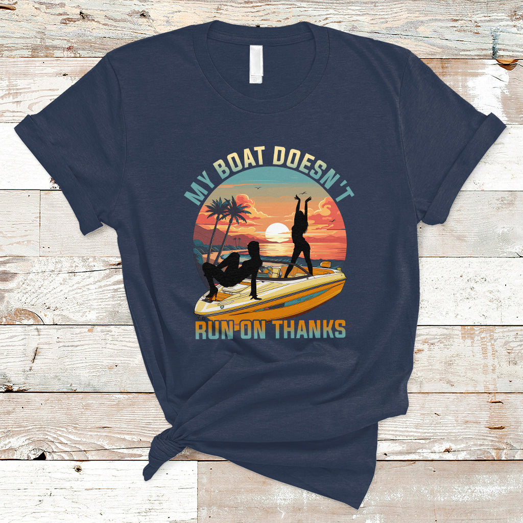 Funny Boat Owner T Shirt My Boat Doesn't Run On Thanks Pontoon - Wonder Print Shop