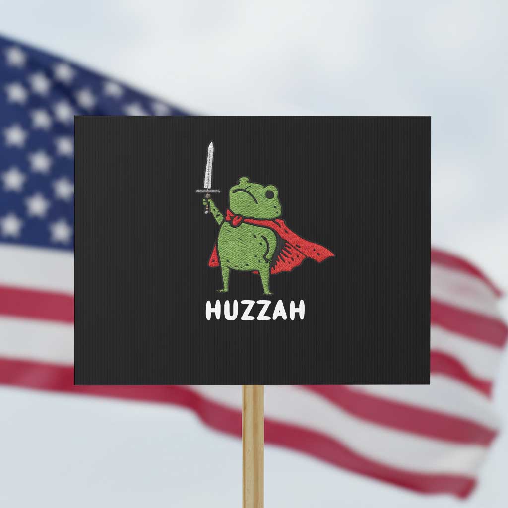 Funny Huzzah Frog Meme Protest Sign Knight with Sword Whimsical Viral Amphibian Humor - Wonder Print Shop