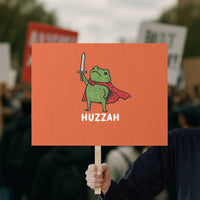 Funny Huzzah Frog Meme Protest Sign Knight with Sword Whimsical Viral Amphibian Humor - Wonder Print Shop