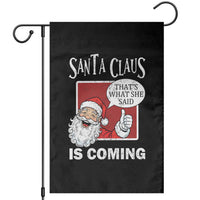 Funny Santa Christmas Garden Flag That's What She Said Naughty Holiday Humor - Wonder Print Shop
