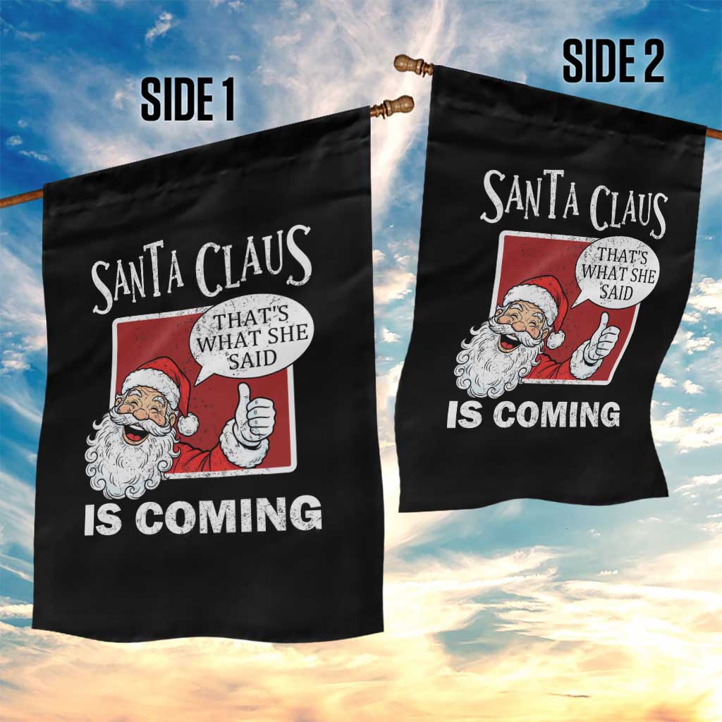 Funny Santa Christmas Garden Flag That's What She Said Naughty Holiday Humor - Wonder Print Shop