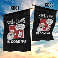 Funny Santa Christmas Garden Flag That's What She Said Naughty Holiday Humor - Wonder Print Shop