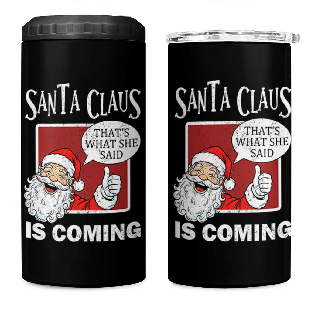Funny Santa Christmas 4 in 1 Can Cooler Tumbler That's What She Said Naughty Holiday Humor - Wonder Print Shop