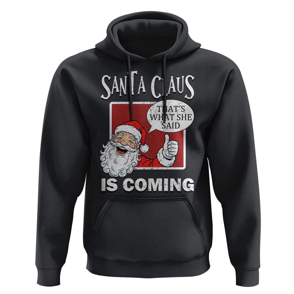 Funny Santa Christmas Hoodie That's What She Said Naughty Holiday Humor - Wonder Print Shop