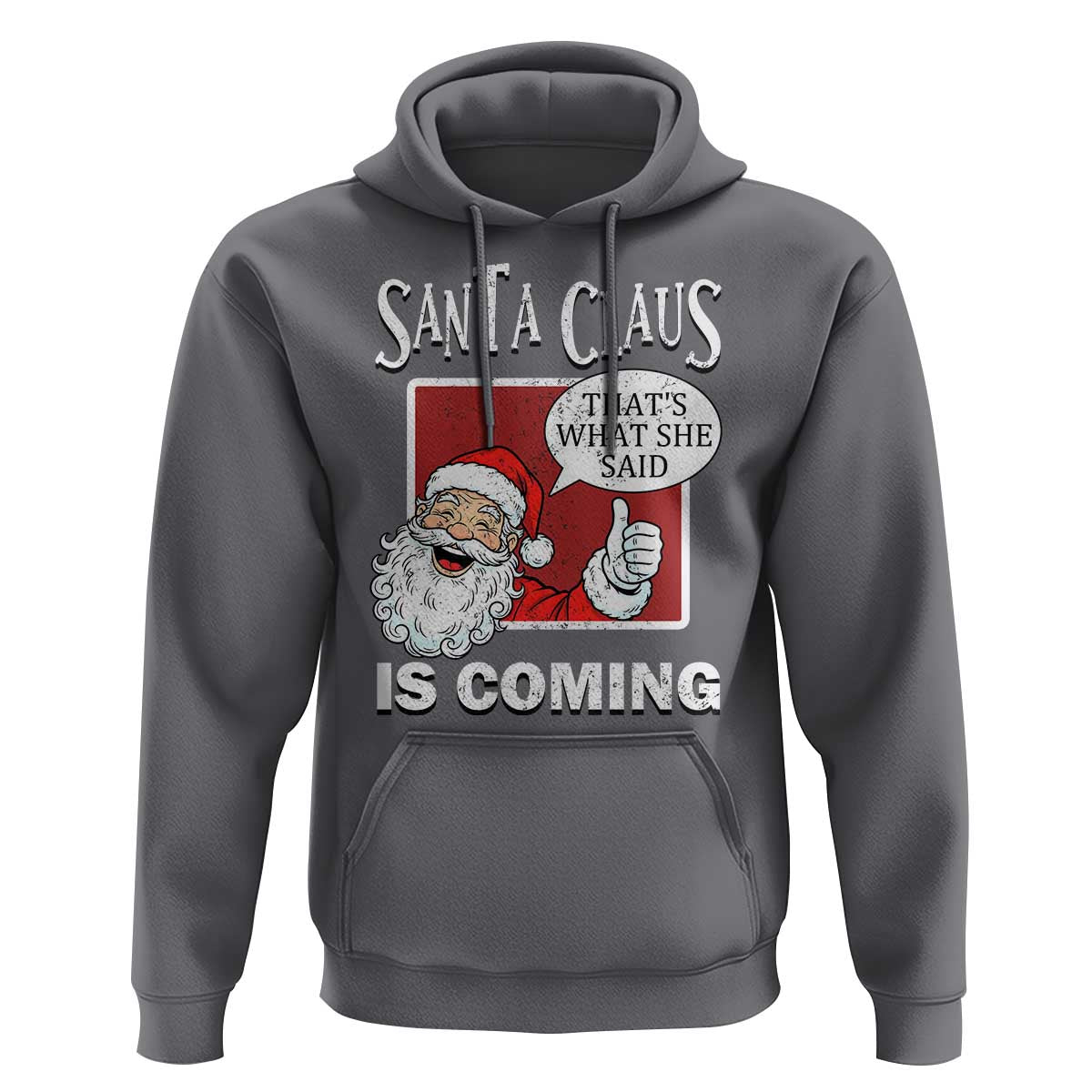 Funny Santa Christmas Hoodie That's What She Said Naughty Holiday Humor - Wonder Print Shop