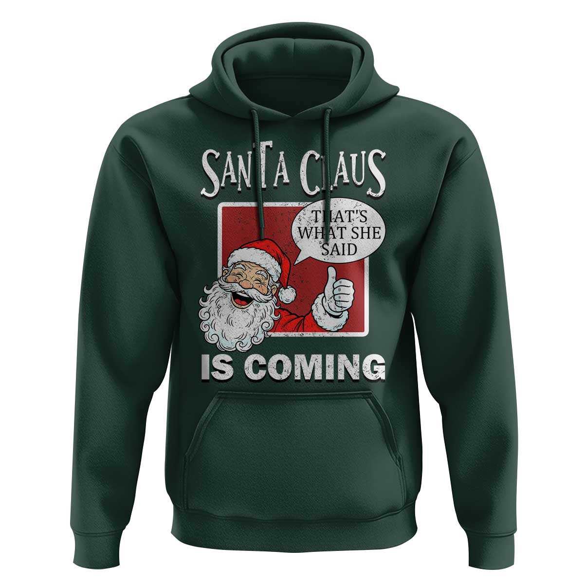 Funny Santa Christmas Hoodie That's What She Said Naughty Holiday Humor - Wonder Print Shop