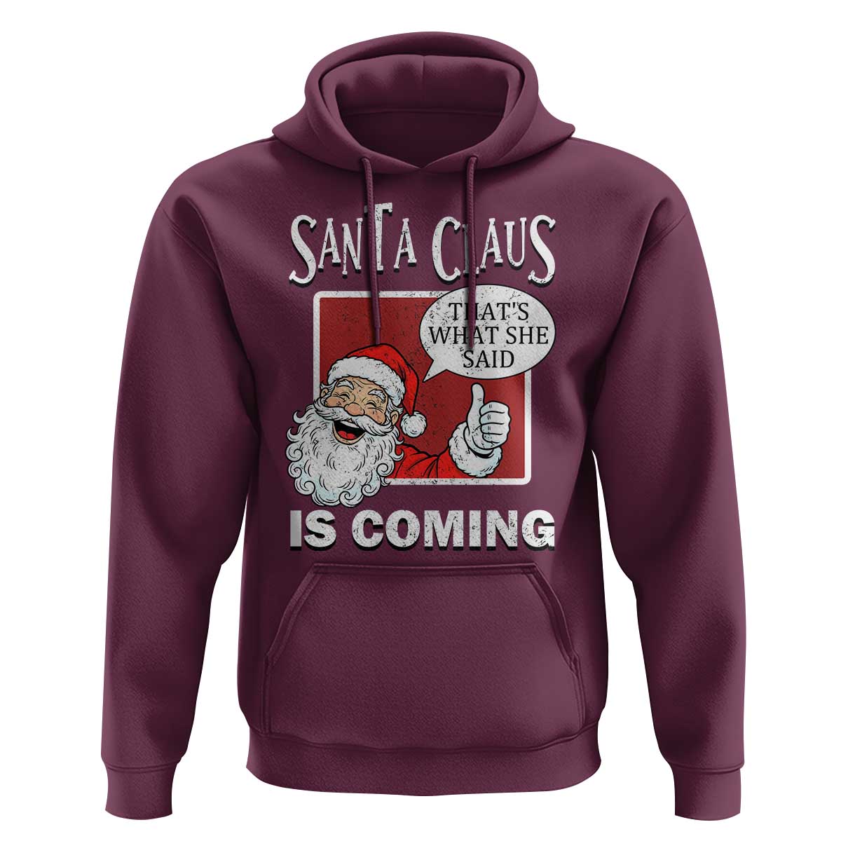 Funny Santa Christmas Hoodie That's What She Said Naughty Holiday Humor - Wonder Print Shop