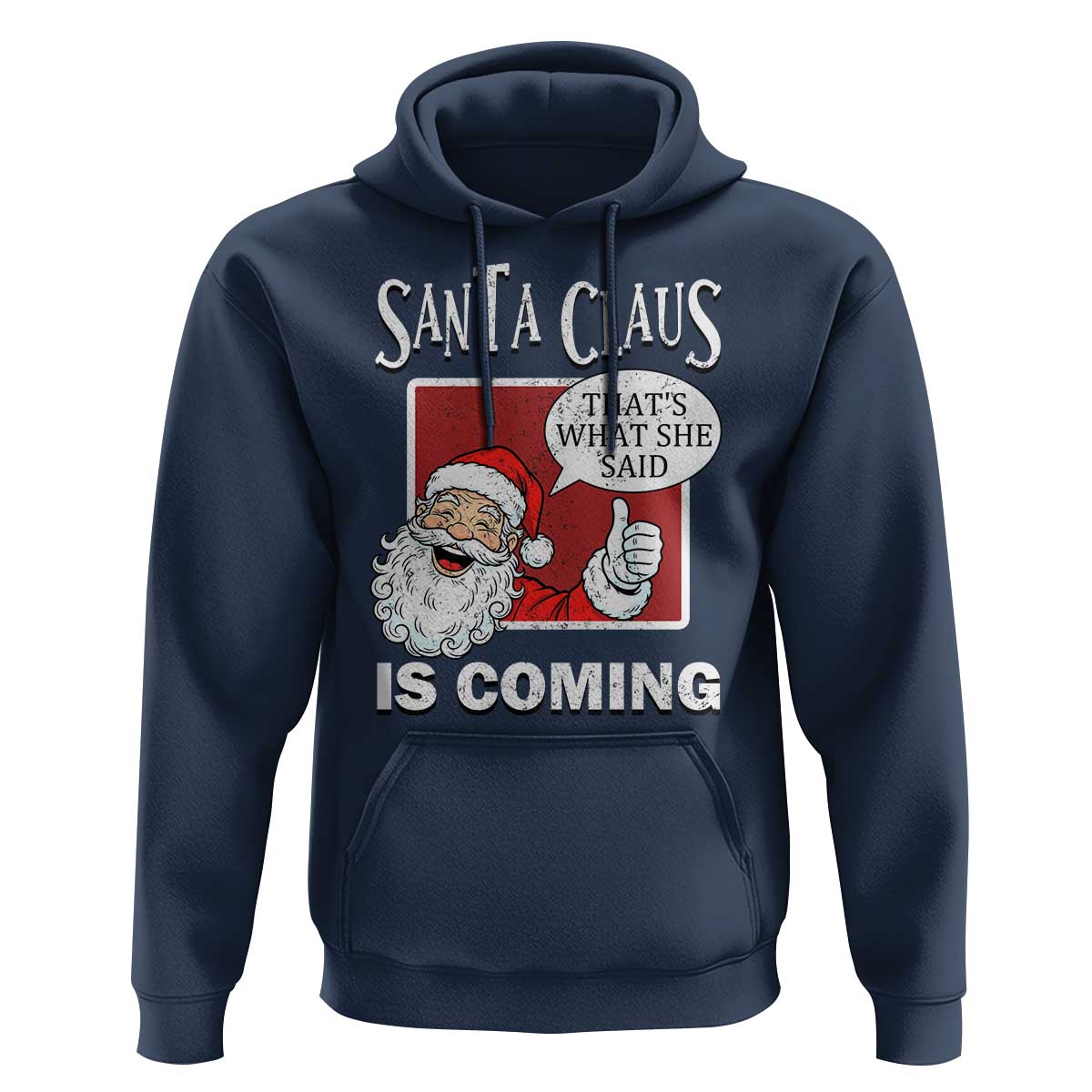 Funny Santa Christmas Hoodie That's What She Said Naughty Holiday Humor - Wonder Print Shop