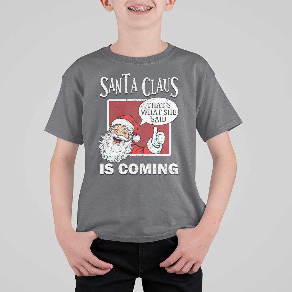 Funny Santa Christmas T Shirt For Kid That's What She Said Naughty Holiday Humor - Wonder Print Shop