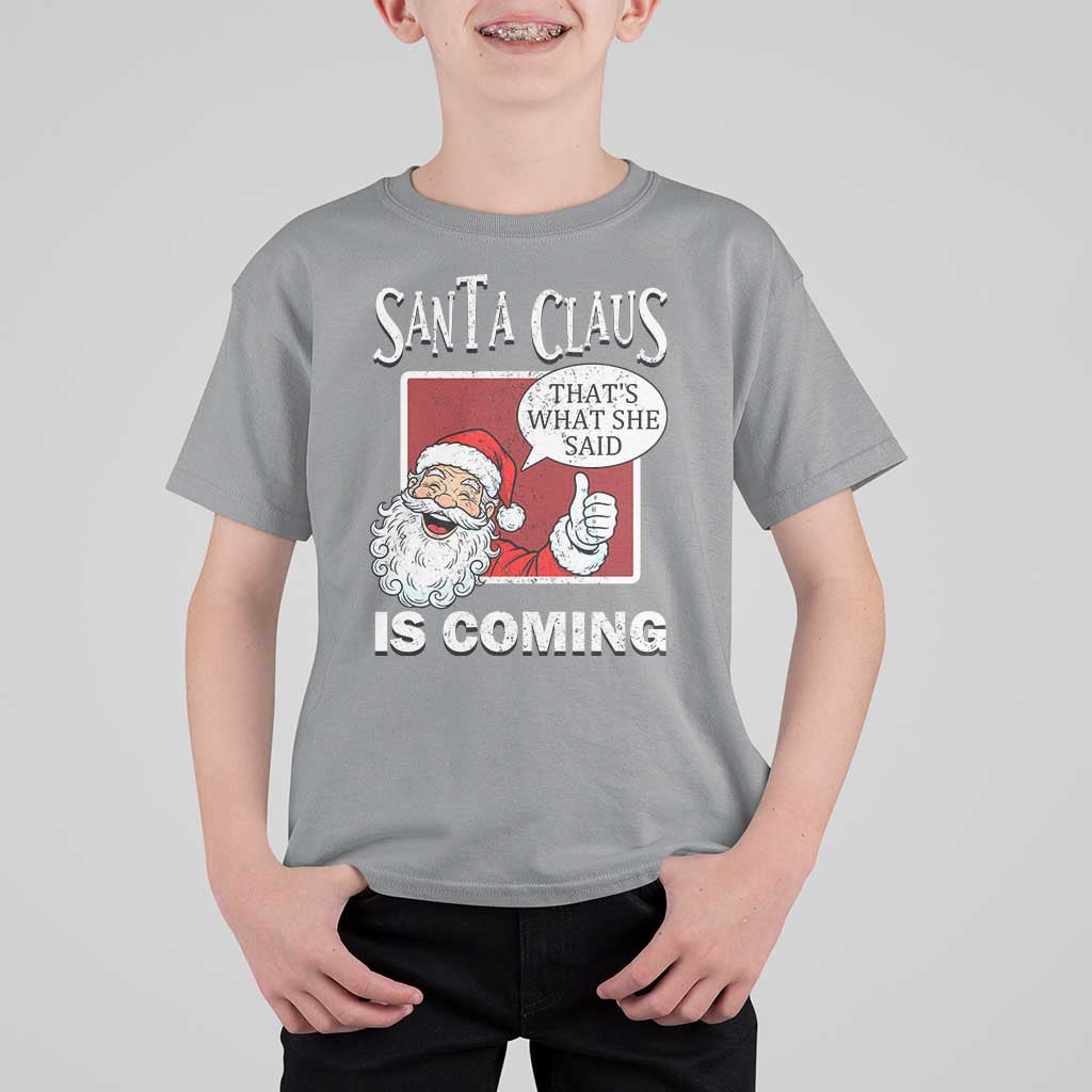 Funny Santa Christmas T Shirt For Kid That's What She Said Naughty Holiday Humor - Wonder Print Shop