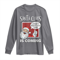 Funny Santa Christmas Long Sleeve Shirt That's What She Said Naughty Holiday Humor - Wonder Print Shop