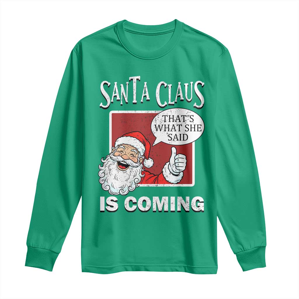Funny Santa Christmas Long Sleeve Shirt That's What She Said Naughty Holiday Humor - Wonder Print Shop