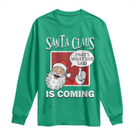 Funny Santa Christmas Long Sleeve Shirt That's What She Said Naughty Holiday Humor - Wonder Print Shop