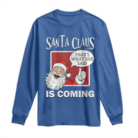 Funny Santa Christmas Long Sleeve Shirt That's What She Said Naughty Holiday Humor - Wonder Print Shop