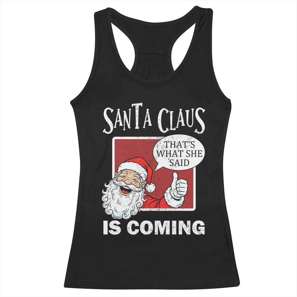 Funny Santa Christmas Racerback Tank Top That's What She Said Naughty Holiday Humor - Wonder Print Shop
