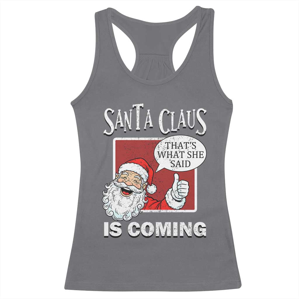 Funny Santa Christmas Racerback Tank Top That's What She Said Naughty Holiday Humor - Wonder Print Shop