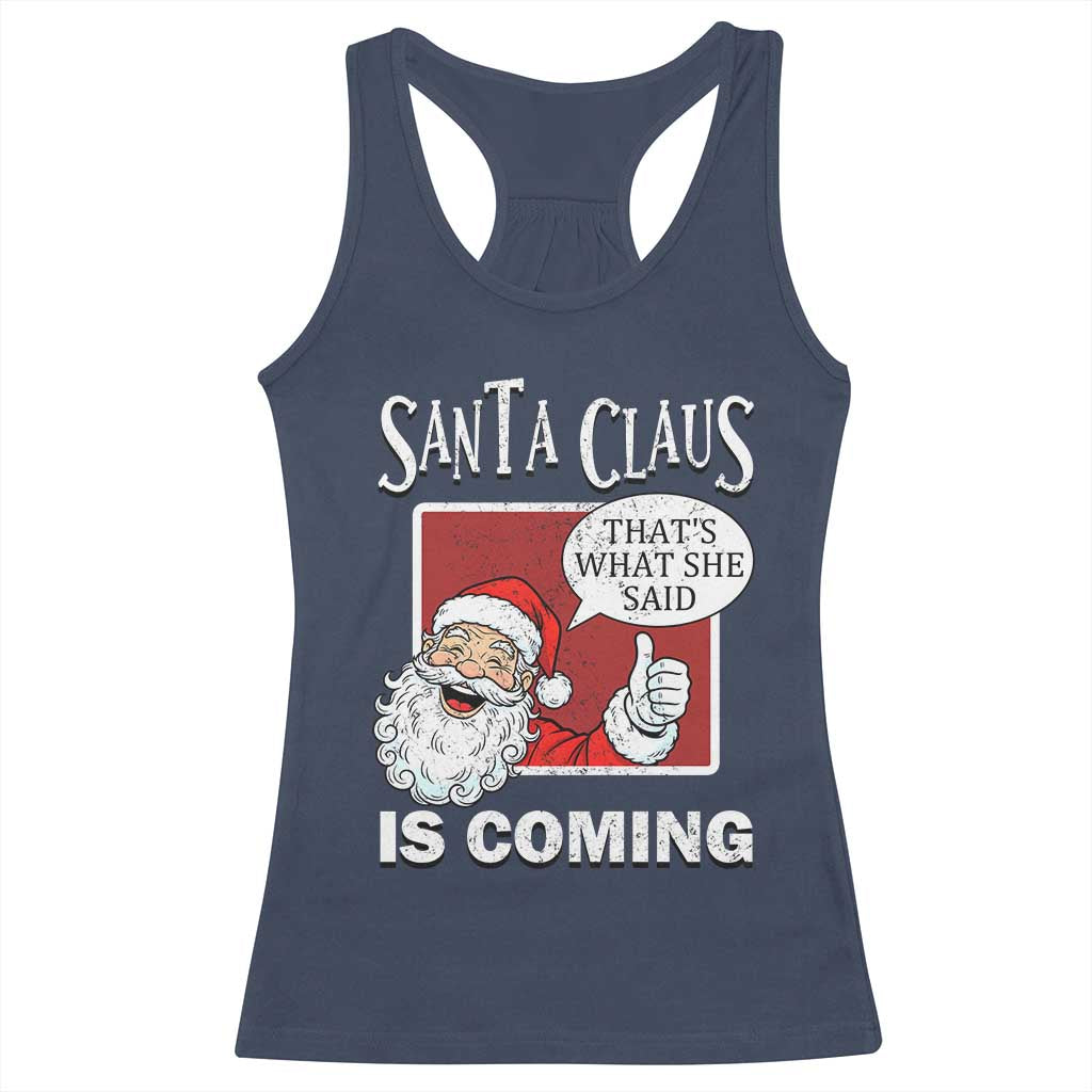 Funny Santa Christmas Racerback Tank Top That's What She Said Naughty Holiday Humor - Wonder Print Shop