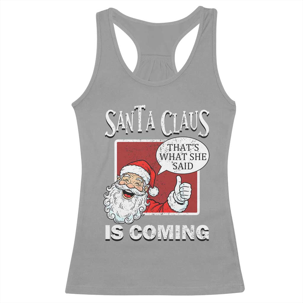 Funny Santa Christmas Racerback Tank Top That's What She Said Naughty Holiday Humor - Wonder Print Shop