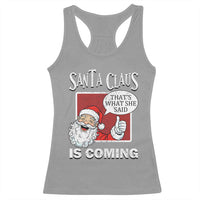 Funny Santa Christmas Racerback Tank Top That's What She Said Naughty Holiday Humor - Wonder Print Shop