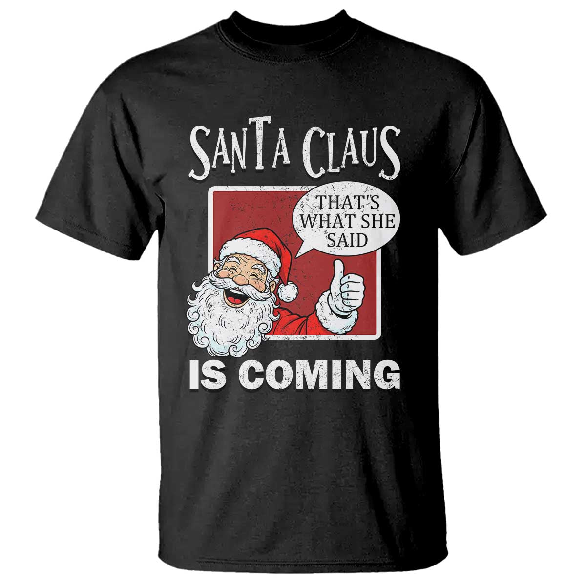 Funny Santa Christmas T Shirt That's What She Said Naughty Holiday Humor - Wonder Print Shop