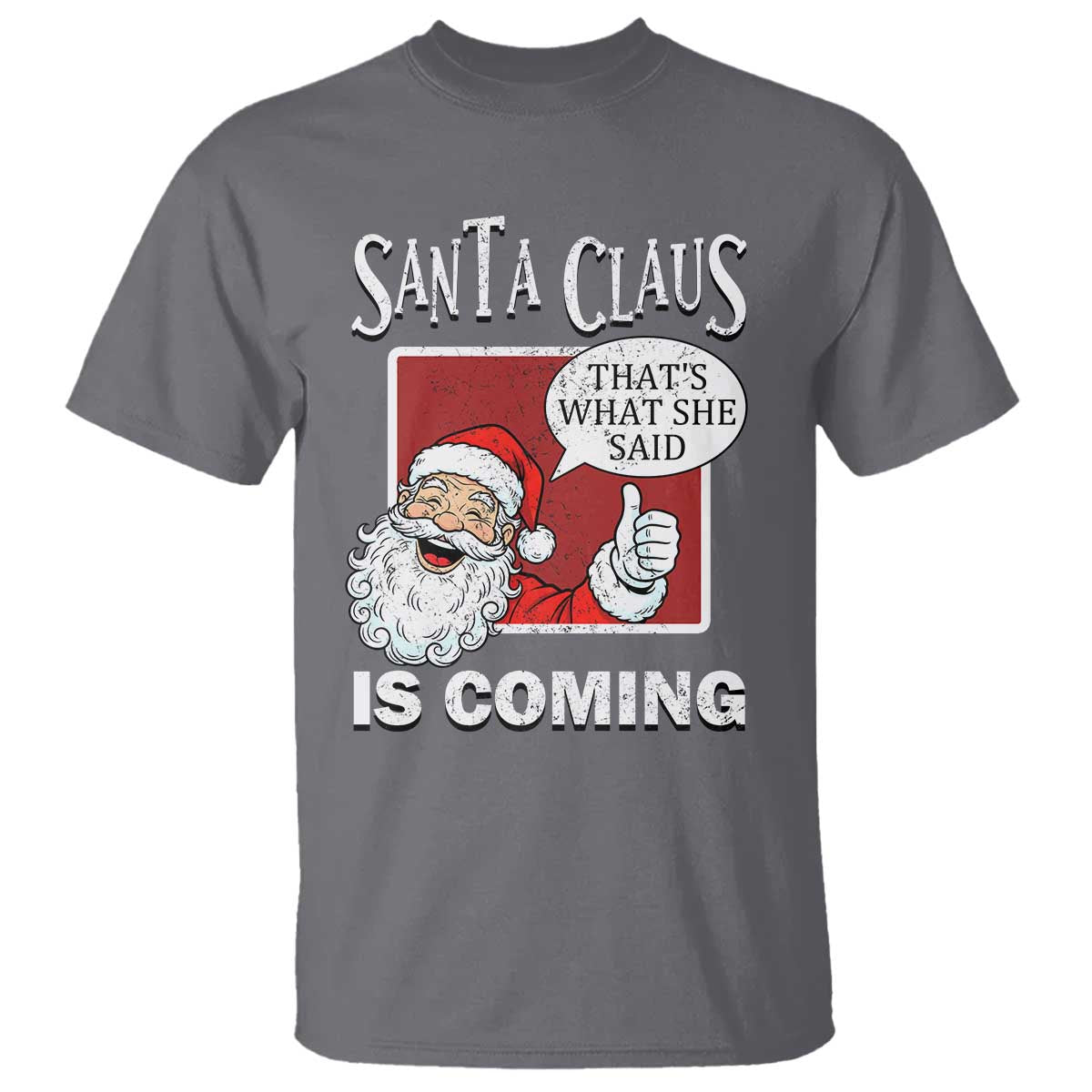 Funny Santa Christmas T Shirt That's What She Said Naughty Holiday Humor - Wonder Print Shop