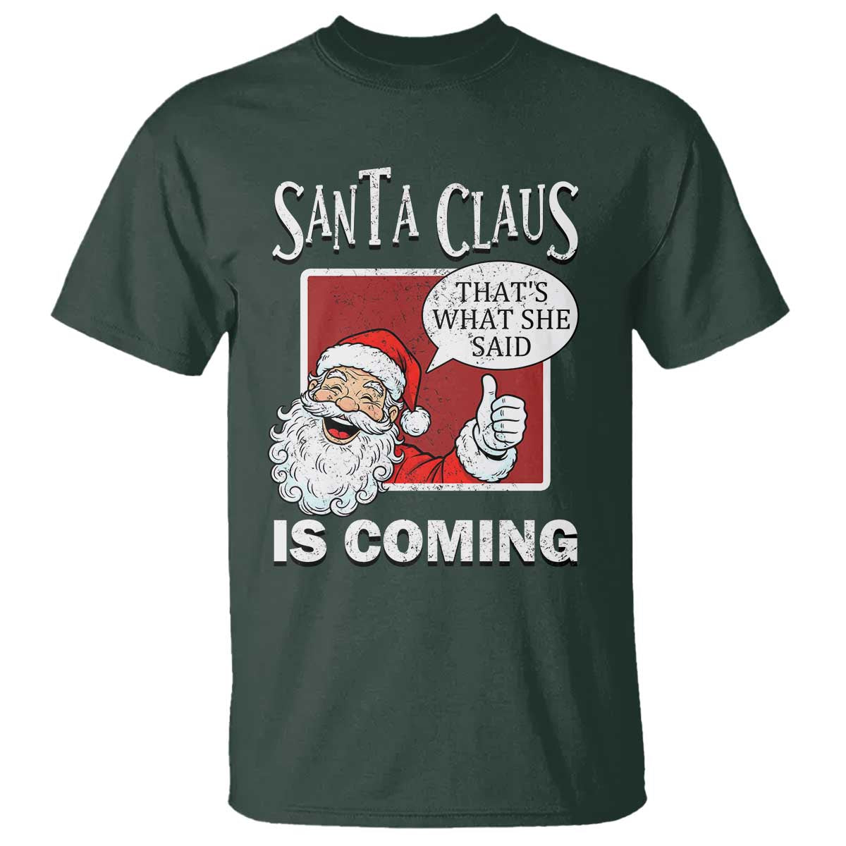 Funny Santa Christmas T Shirt That's What She Said Naughty Holiday Humor - Wonder Print Shop