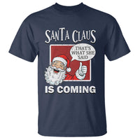 Funny Santa Christmas T Shirt That's What She Said Naughty Holiday Humor - Wonder Print Shop