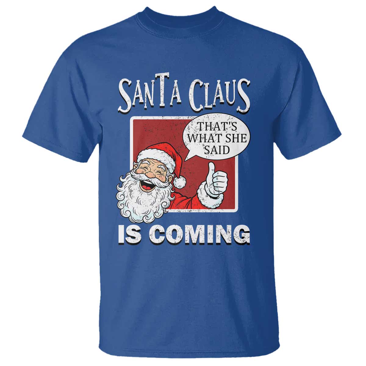 Funny Santa Christmas T Shirt That's What She Said Naughty Holiday Humor - Wonder Print Shop