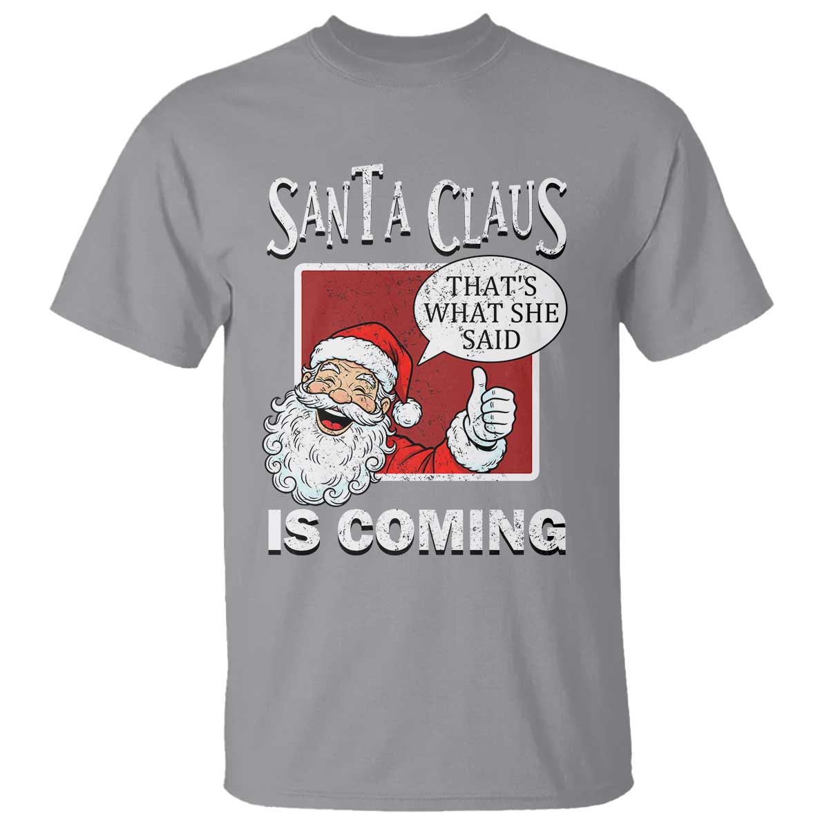 Funny Santa Christmas T Shirt That's What She Said Naughty Holiday Humor - Wonder Print Shop