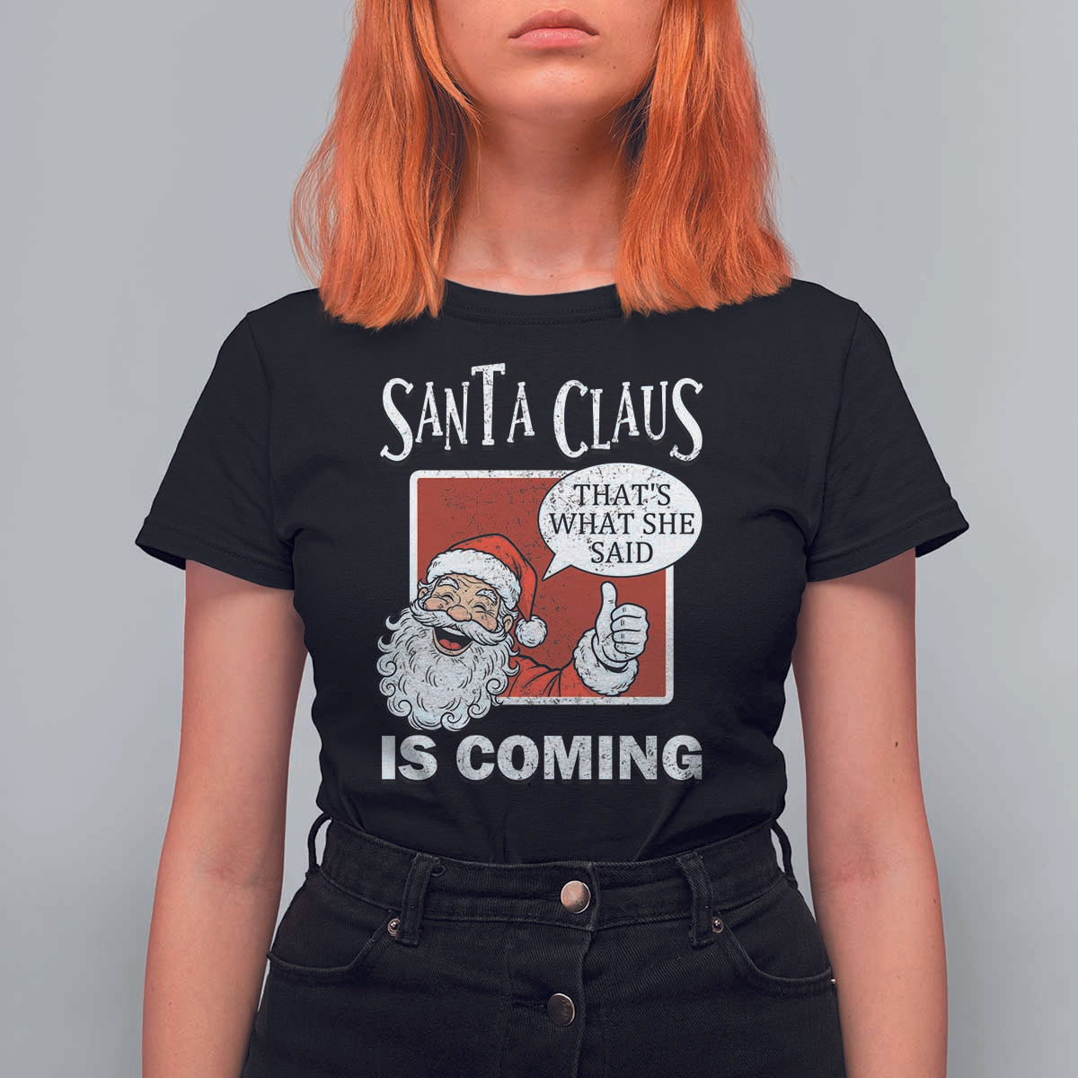 Funny Santa Christmas T Shirt For Women That's What She Said Naughty Holiday Humor - Wonder Print Shop