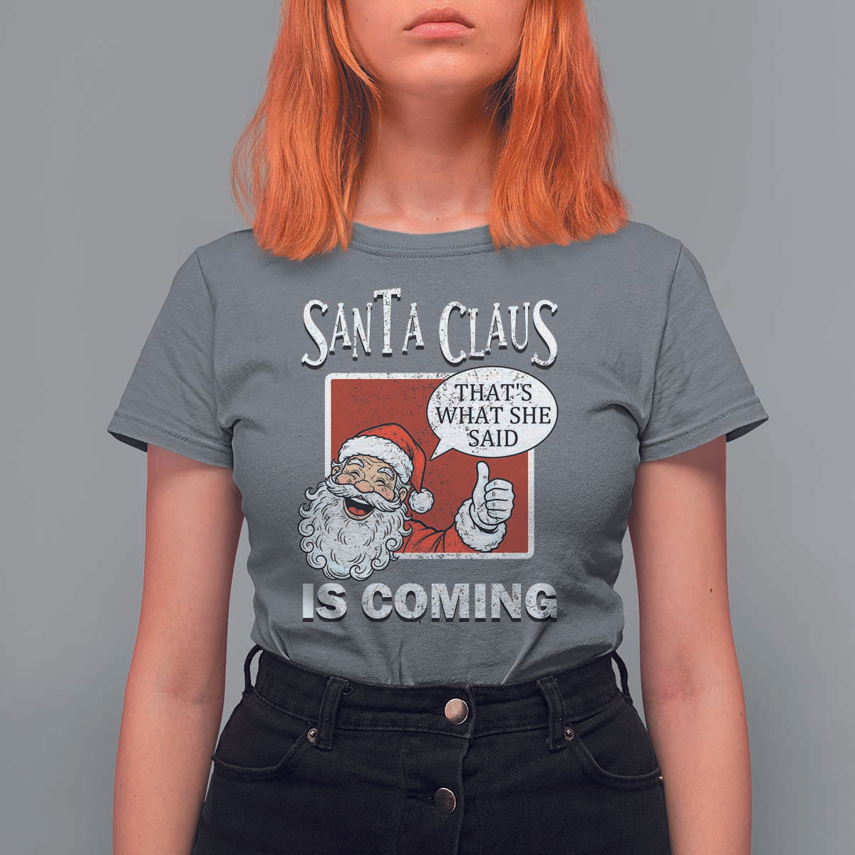 Funny Santa Christmas T Shirt For Women That's What She Said Naughty Holiday Humor - Wonder Print Shop