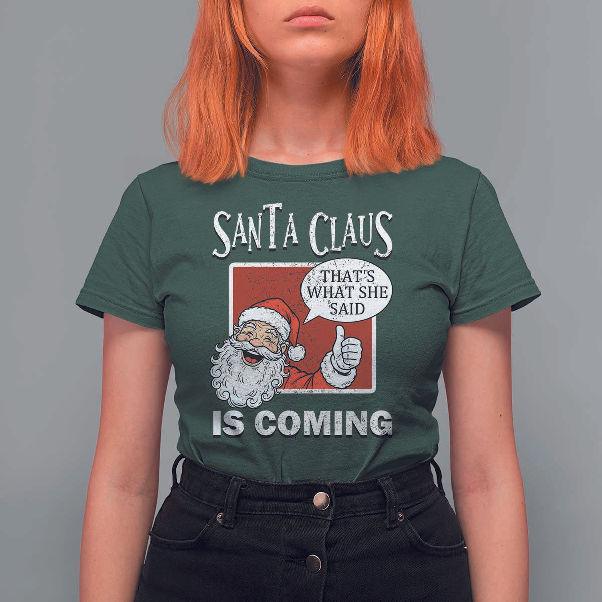 Funny Santa Christmas T Shirt For Women That's What She Said Naughty Holiday Humor - Wonder Print Shop