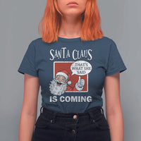 Funny Santa Christmas T Shirt For Women That's What She Said Naughty Holiday Humor - Wonder Print Shop
