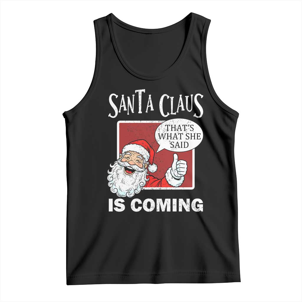 Funny Santa Christmas Tank Top That's What She Said Naughty Holiday Humor - Wonder Print Shop