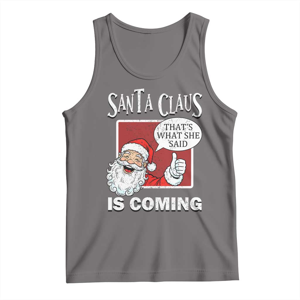 Funny Santa Christmas Tank Top That's What She Said Naughty Holiday Humor - Wonder Print Shop