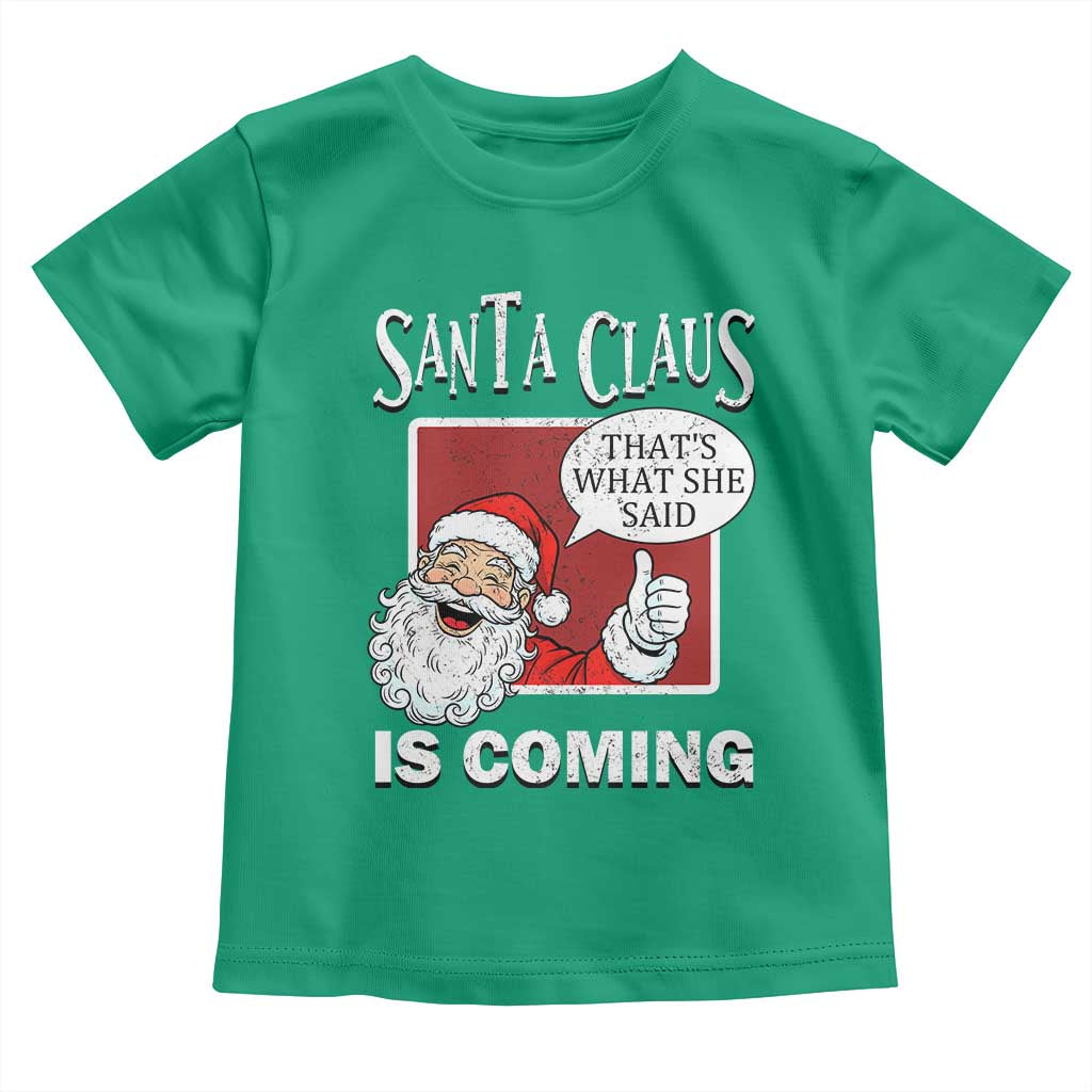 Funny Santa Christmas Toddler T Shirt That's What She Said Naughty Holiday Humor - Wonder Print Shop