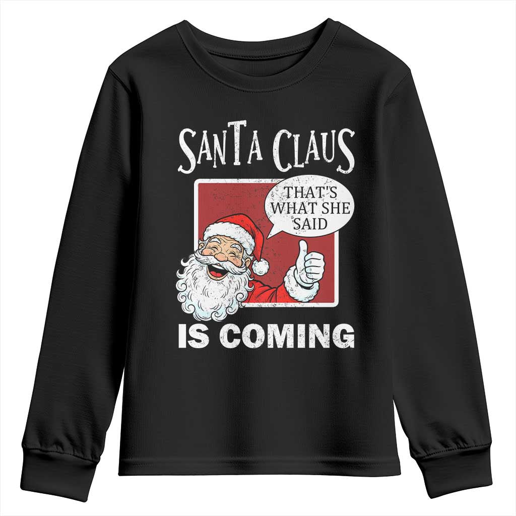Funny Santa Christmas Youth Sweatshirt That's What She Said Naughty Holiday Humor - Wonder Print Shop
