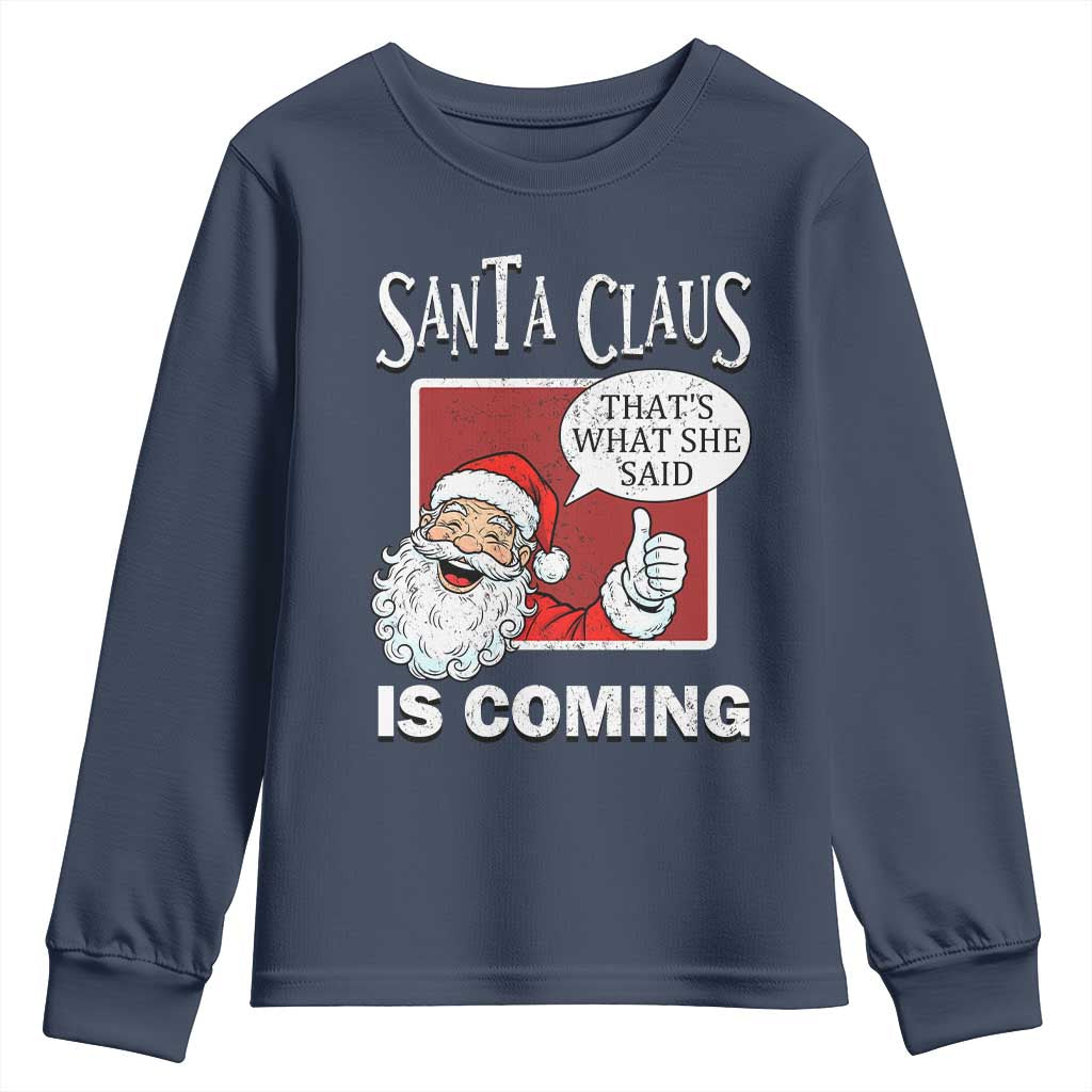 Funny Santa Christmas Youth Sweatshirt That's What She Said Naughty Holiday Humor - Wonder Print Shop