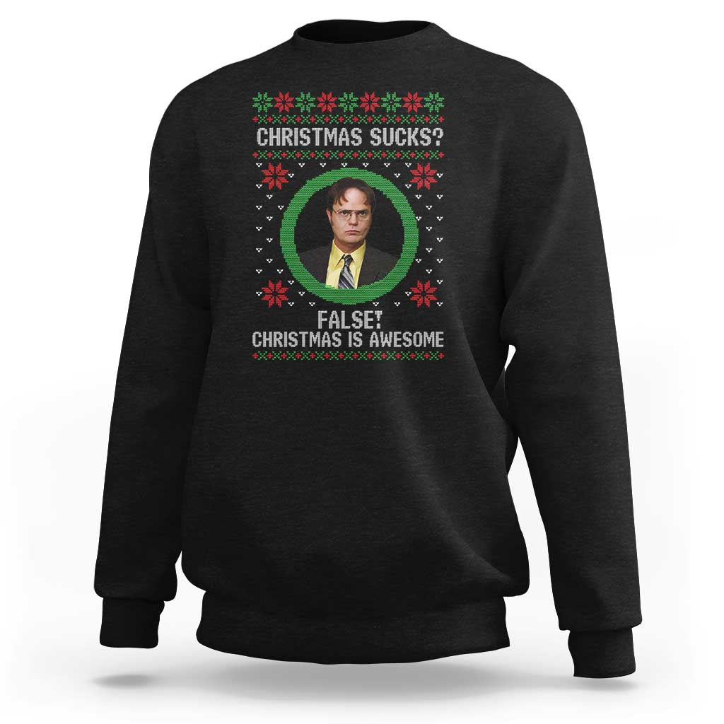 Christmas Sucks FALSE Christmas Is Awesome Sweatshirt Funny Xmas Office Holiday Humor - Wonder Print Shop