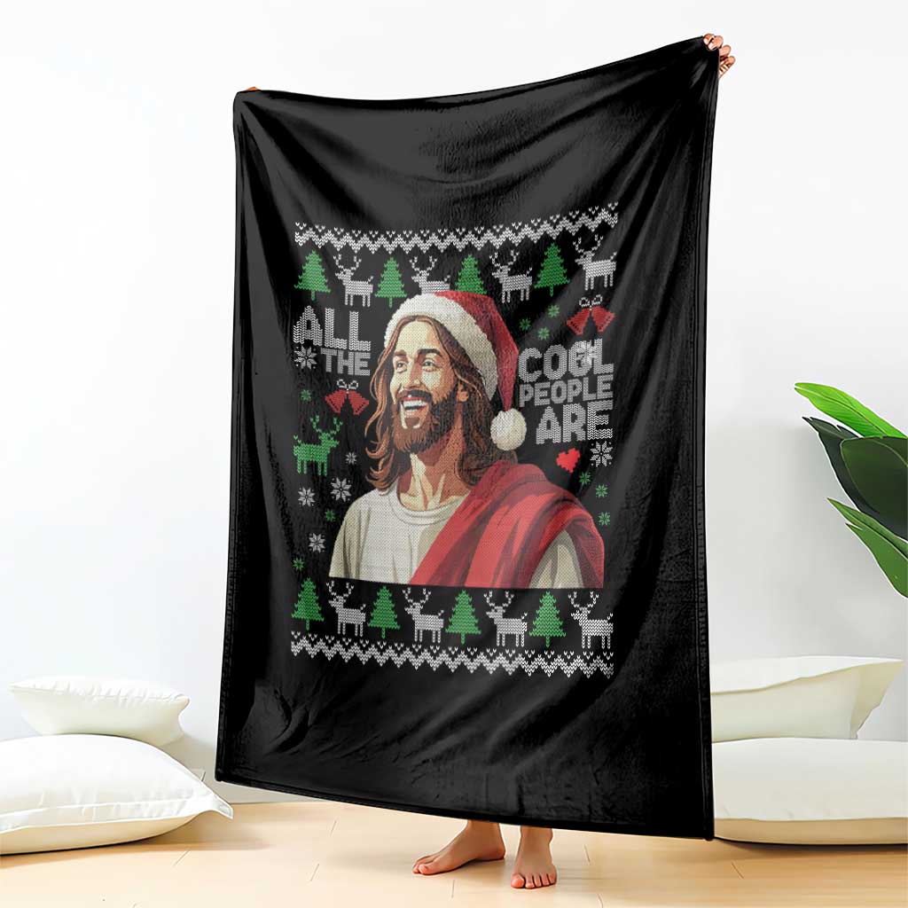 Funny Jesus Birthday Throw Blanket All the Cool People Are Born in December - Wonder Print Shop