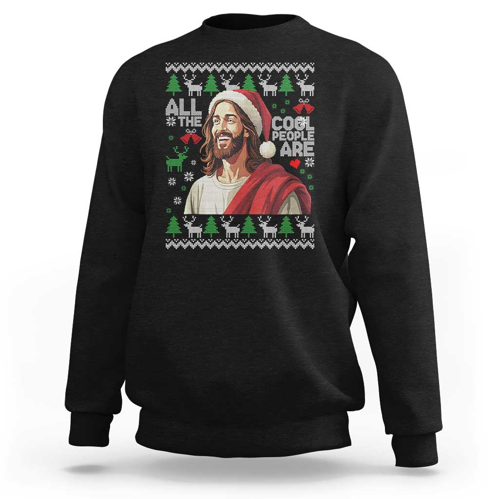 Funny Jesus Birthday Sweatshirt All the Cool People Are Born in December - Wonder Print Shop