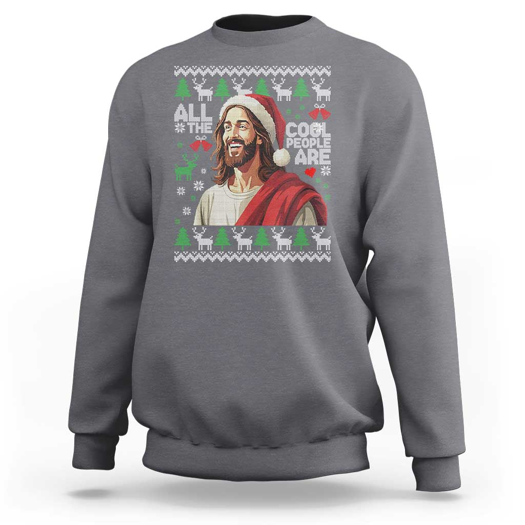 Funny Jesus Birthday Sweatshirt All the Cool People Are Born in December - Wonder Print Shop