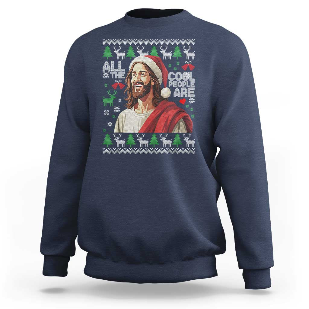 Funny Jesus Birthday Sweatshirt All the Cool People Are Born in December - Wonder Print Shop