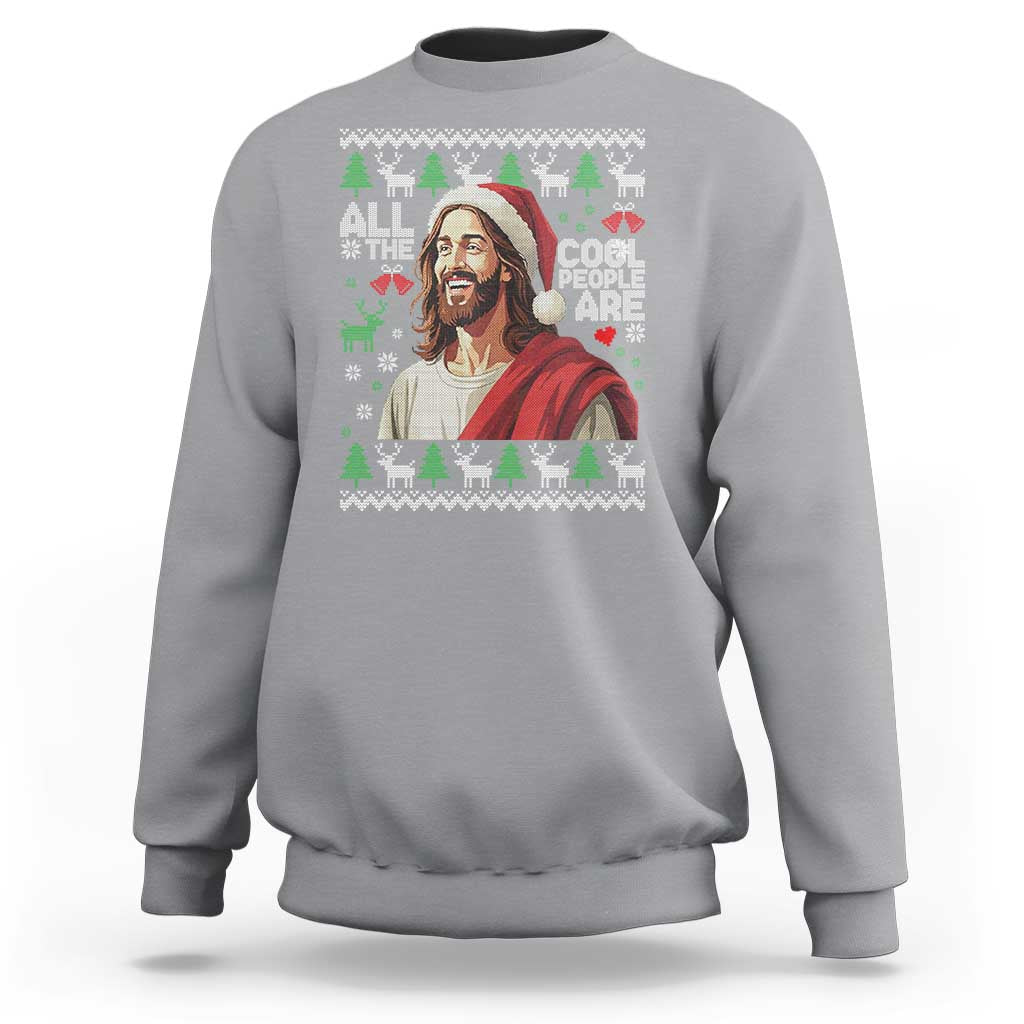 Funny Jesus Birthday Sweatshirt All the Cool People Are Born in December - Wonder Print Shop